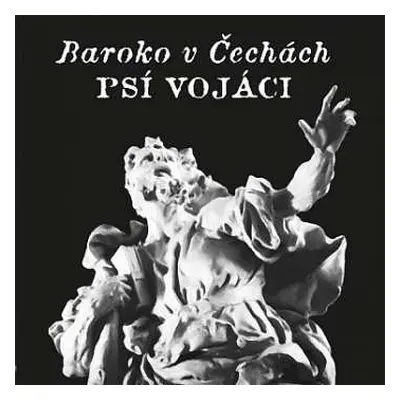 2LP Psí Vojáci: Baroko V Čechách CLR