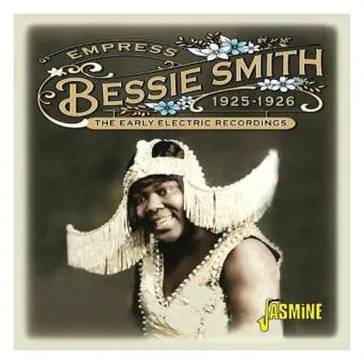 CD Bessie Smith: Empress - The Early Electric Recordings, 1925-1926