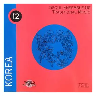 CD The Seoul Ensemble Of Traditional Music: Korea