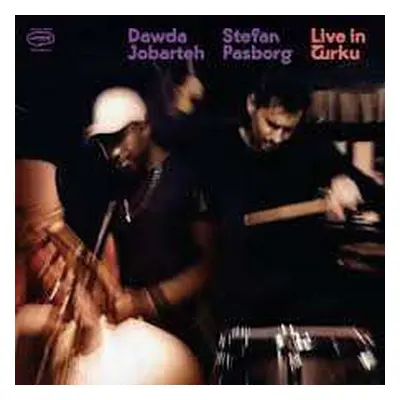 CD Dawda Jobarteh & stepfan Pasborg: Live in Turku