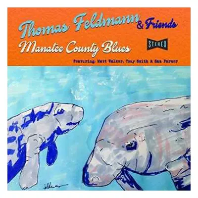 CD Thomas Feldmann & Friends: Manatee County Blues