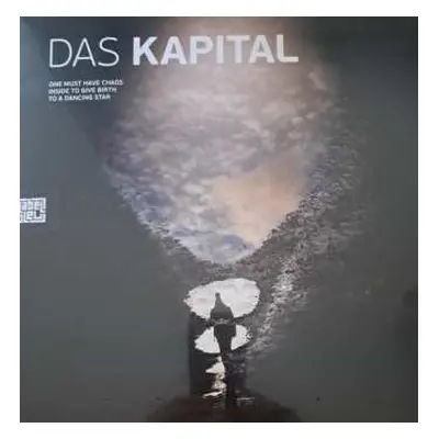 LP Das Kapital: One Must Have Chaos Inside To Give Birth To A Dancing Star