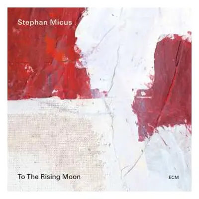 CD Stephan Micus: To The Rising Moon