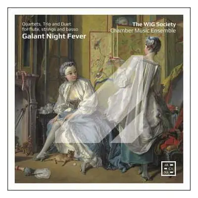 CD The WIG Society Chamber Music Ensemble: Galant Night Fever – Quartets, Trio And Duet For Flut