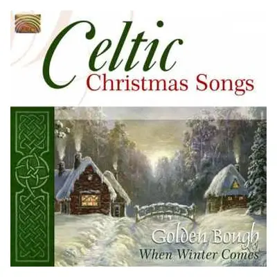 CD Golden Bough: Celtic Christmas Songs - When Winter Comes