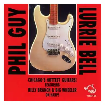 CD Lurrie Bell: Chicago's Hottest Guitars!