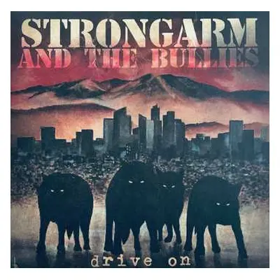 CD Strongarm And The Bullies: Drive On