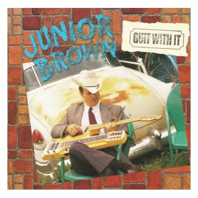 CD Junior Brown: Guit With It