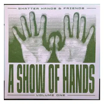 LP Shatter Hands: A Show Of Hands Volume One