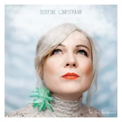 CD Josefine Lindstrand: For The Dreamers