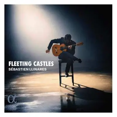 CD Sébastien Llinarès: Fleeting Castles