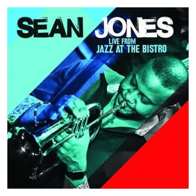 CD Sean Jones: Live From Jazz At The Bistro