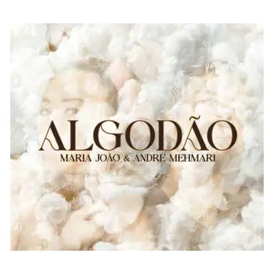 CD Maria João & André Mehmari: Algodao