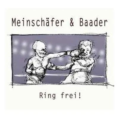 CD Meinschäfer & Baader: Ring Frei!