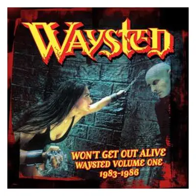 4CD/Box Set Waysted: Won't Get Out Alive (Waysted Volume One 1983-1986)