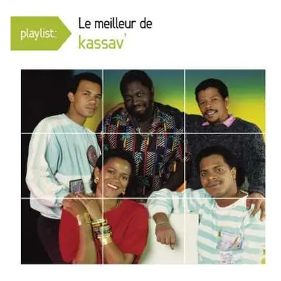 CD Kassav': Playlist: Le Meilleur De Kassav'