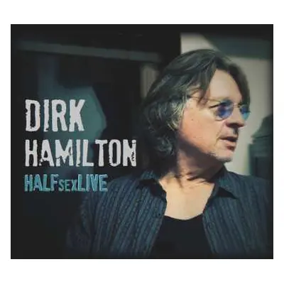 CD Dirk Hamilton: Halfsexlive