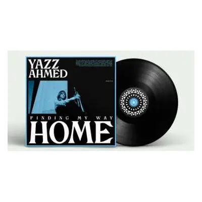 LP Yazz Ahmed: Finding My Way Home