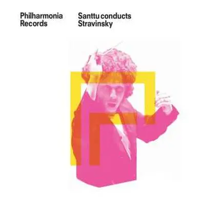 CD Philharmonia Orchestra: Santtu Conducts Stravinsky: Petrushka (complete Ballet, 1947 Version)