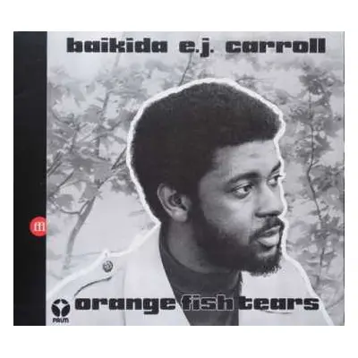 CD Baikida Carroll: Orange Fish Tears