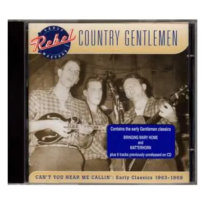 CD The Country Gentlemen: Can't You Hear Me Callin': Early Classics 1963-1969