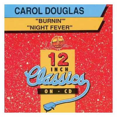 CD Carol Douglas: Burnin' / Night Fever