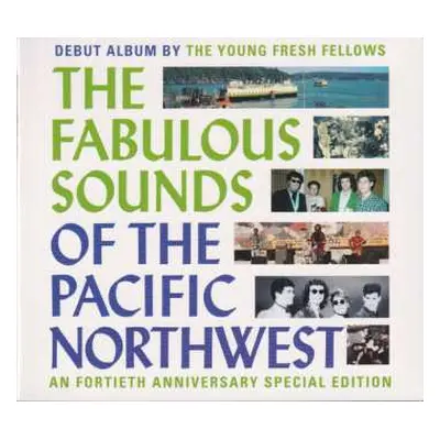 2CD Young Fresh Fellows: The Fabulous Sounds Of The Pacific Northwest