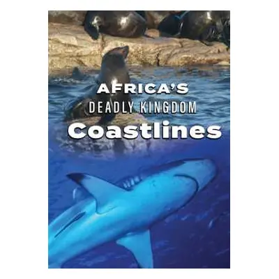 DVD Feature Film: Africa's Deadly Kingdom: Coastlines