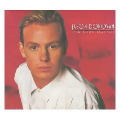 CD Jason Donovan: Ten Good Reasons