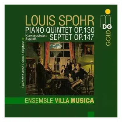 CD Louis Spohr: Piano Quintet Op. 130 / Septet Op. 147