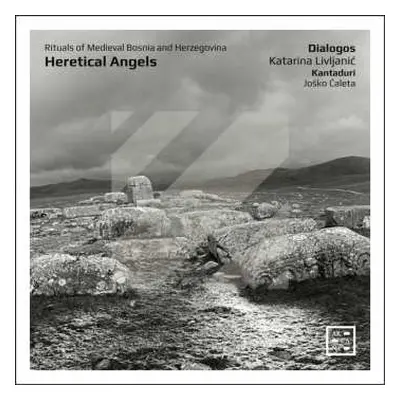 CD Dialogos: Heretical Angels – Rituals Of Medieval Bosnia And Herzegovina