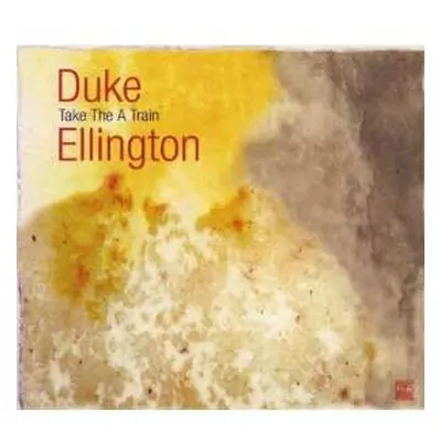 CD Duke Ellington: Take The A Train DIGI