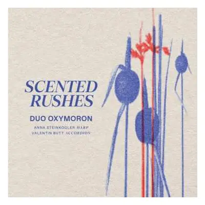 CD Duo Oxymoron: Scented Rushes