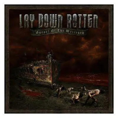 CD Lay Down Rotten: Gospel Of The Wretched