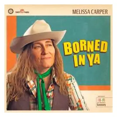 LP Melissa Carper: Borned In Ya Ltd.