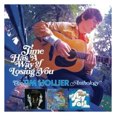 3CD Tim Hollier: Time Has A Way Of Losing You: The Tim Hollier Anthology