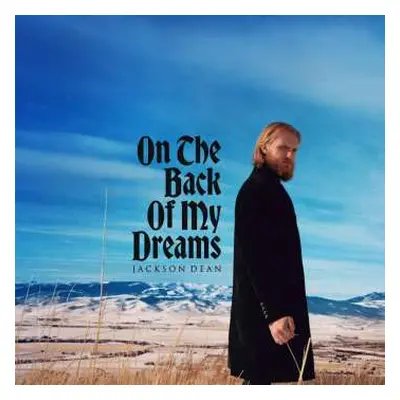 LP Jackson Dean: On The Back Of My Dreams CLR