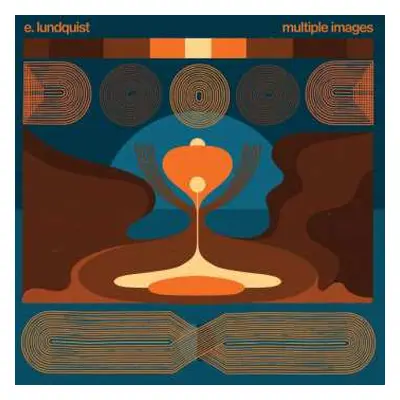 LP E. Lundquist: Multiple Images