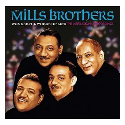 CD The Mills Brothers: Wonderful Words Of Life - The Inspirational Recordings