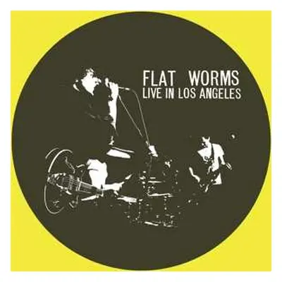 LP Flat Worms: Live In Los Angeles