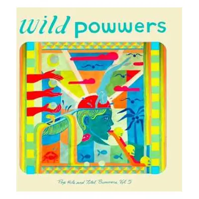 LP Wild Powwers: Pop Hits & Total Bummers 5