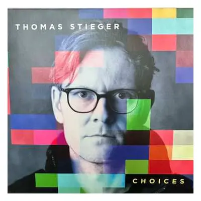 CD Thomas Stieger: Choices