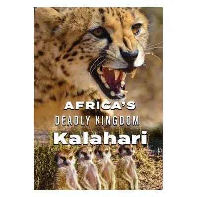 DVD Feature Film: Africa's Deadly Kingdom: Kalahari