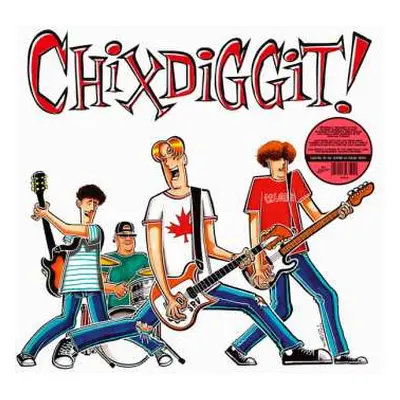 LP Chixdiggit: Chixdiggit! LTD