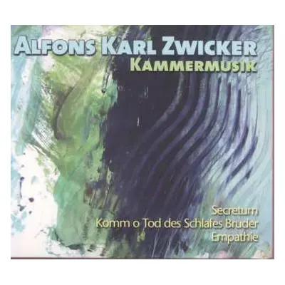 CD Alfons Karl Zwicker: Kammermusik