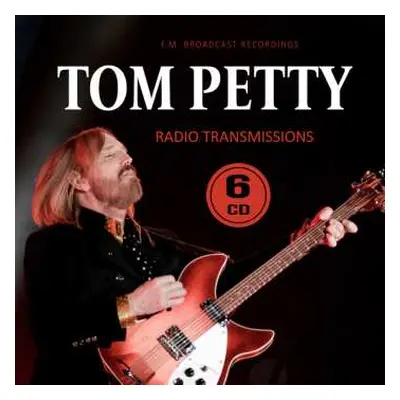 6CD Tom Petty: Radio Transmissions - FM Broadcast Recordings