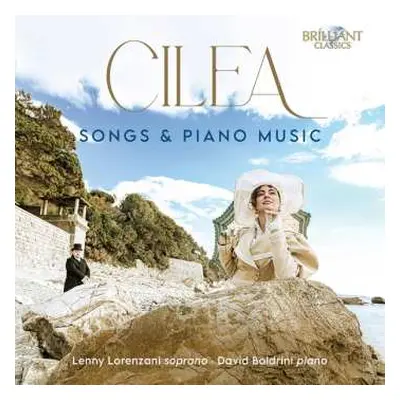 CD Francesco Cilea: Songs & Piano Music