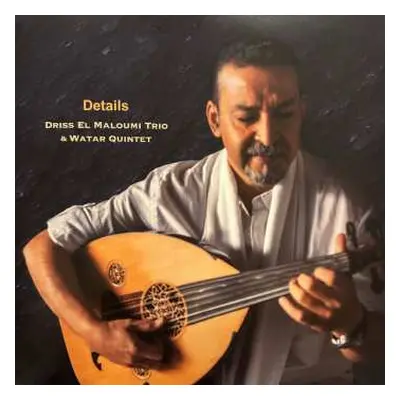 LP Driss El Maloumi Trio: Details LTD