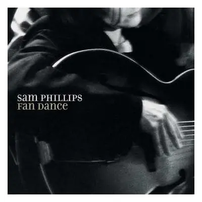 LP Sam Phillips: Fan Dance LTD | NUM