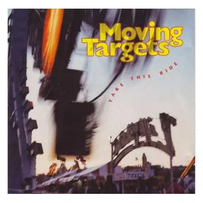 CD Moving Targets: Take This Ride